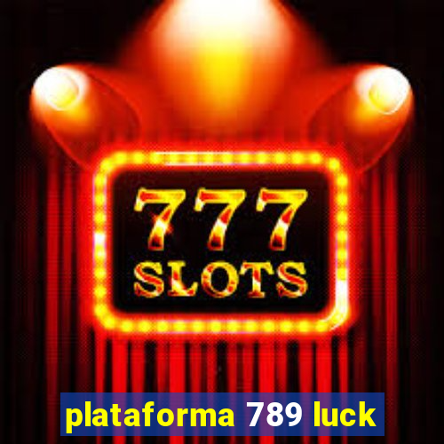 plataforma 789 luck